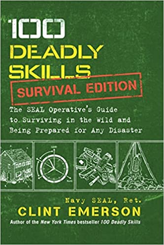 100 Deadly Skills: Survival Edition Book Cover – Navy SEAL Guide
