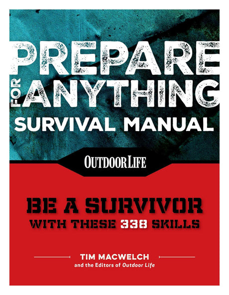 Prepare for Anything Survival Manual (Outdoor Life) Hand Book