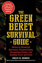 The Green Beret Survival Guide Book by Brian M. Morris