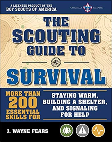 The Scouting Guide to Survival Handbook by J. Wayne Fears