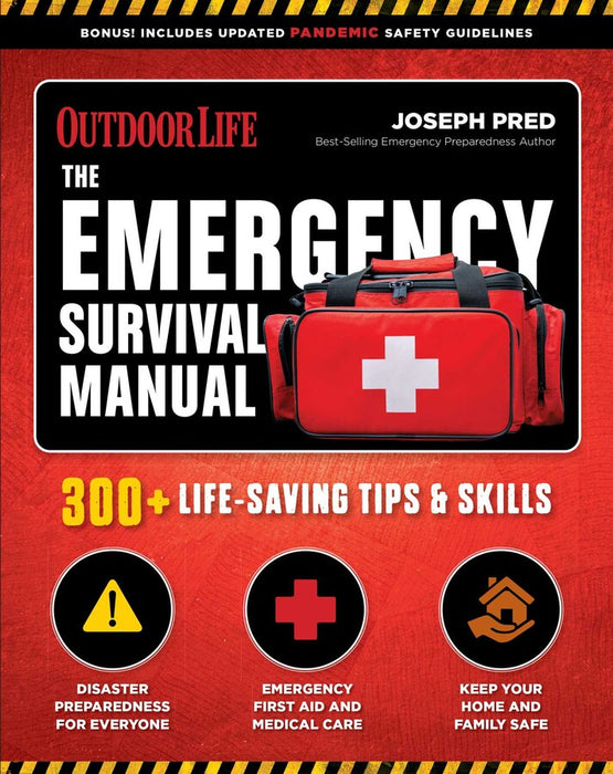 The Emergency Survival Manual: 300+ Life-Saving Tips & Skills Book
